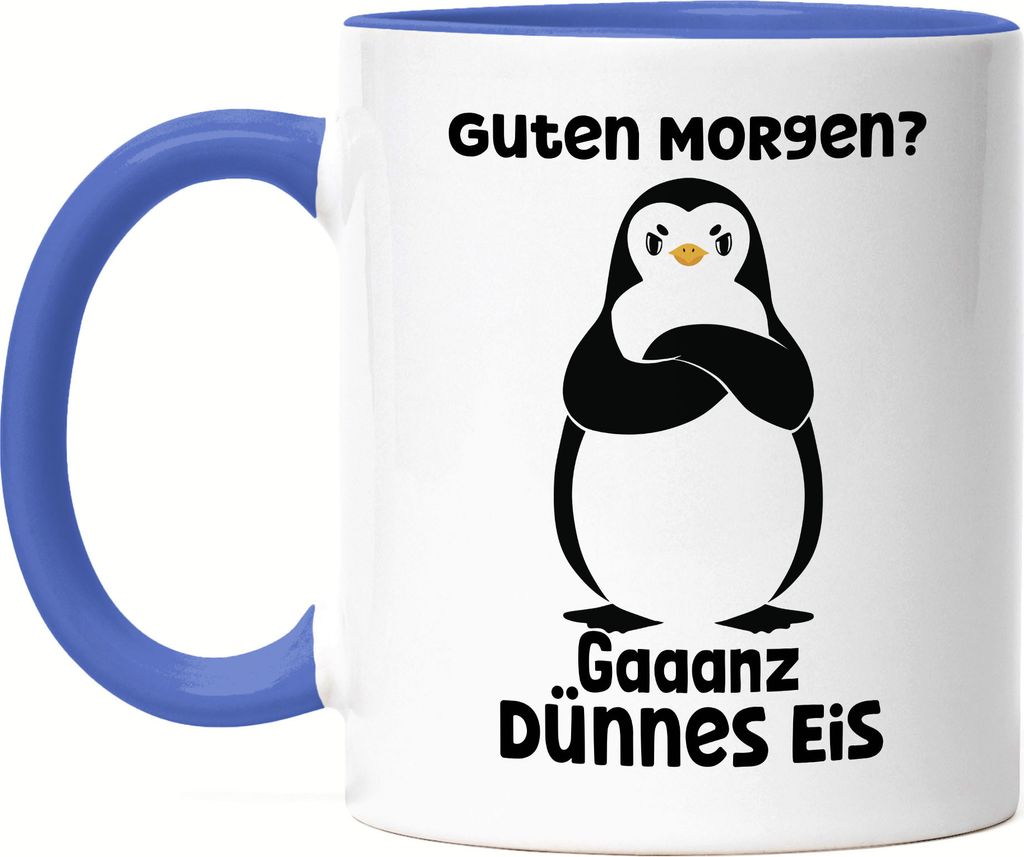 Guten Morgen? Gaaanz Dünnes Eis Tasse Blau Morning Langschläfer Schlafmütze Pinguin Morgenmuffel
