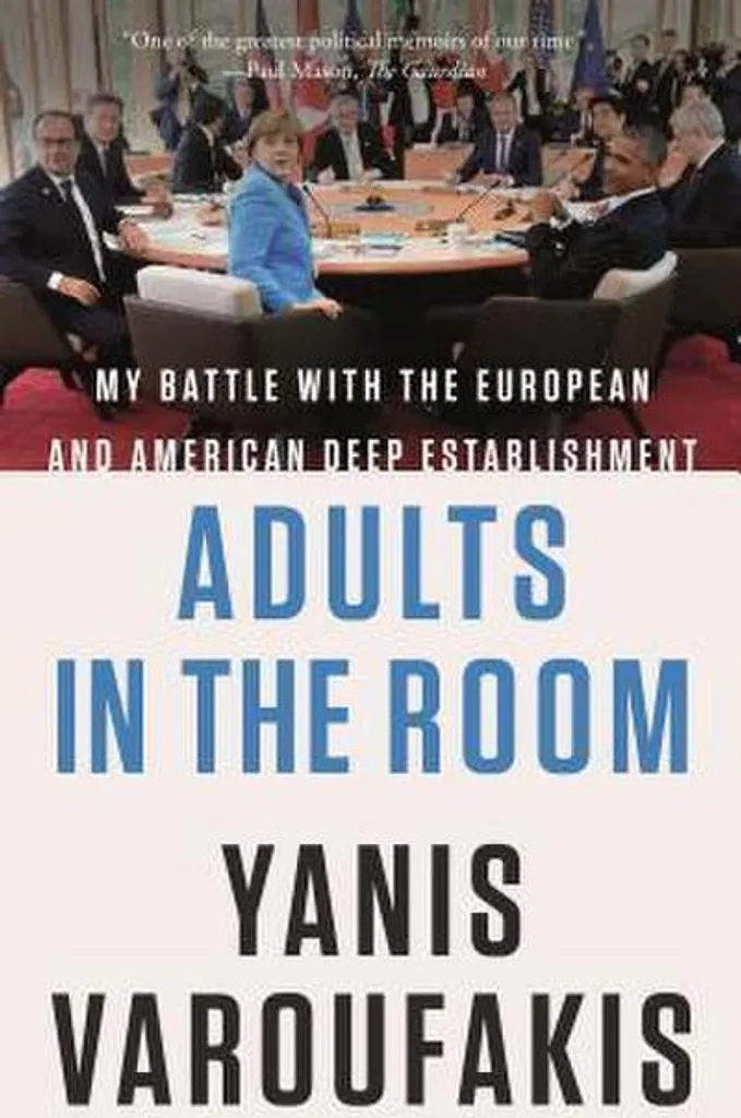Adults in the Room pour Comprendre les Coulisses du Pouvoir Européen