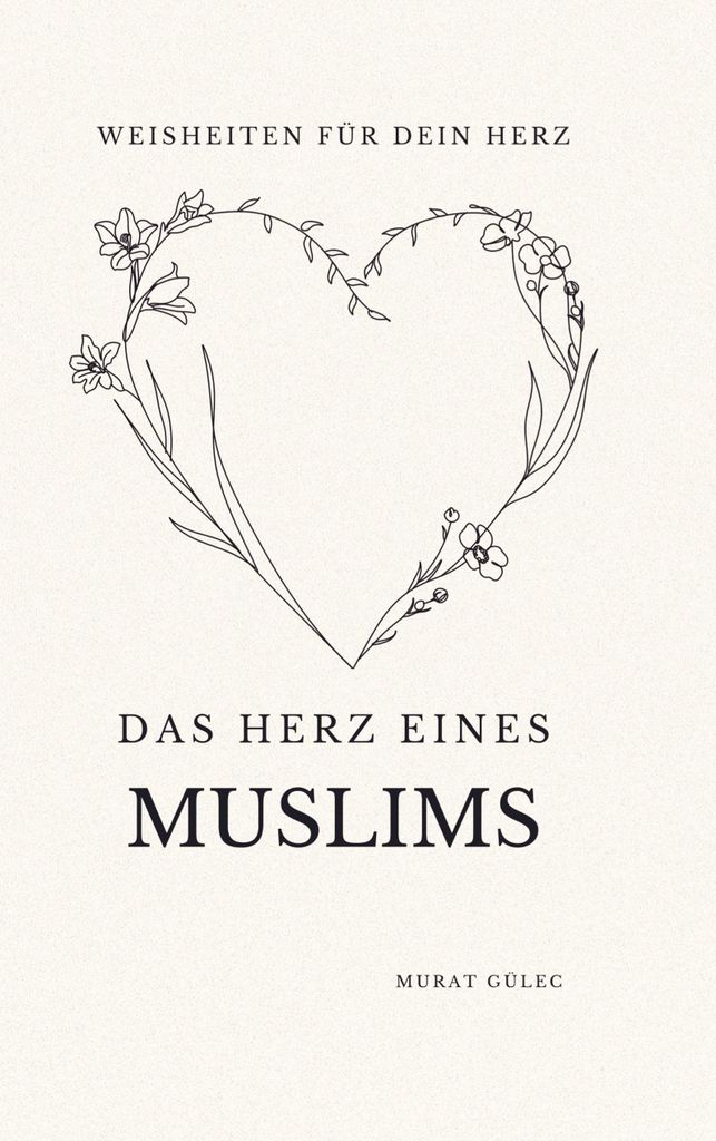 Das Herz eines Muslims: Weisheiten für dein Herz Produktbild 