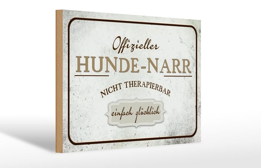 Holzschild Spruch 30x20cm Hunde-Narr nicht therapierbar