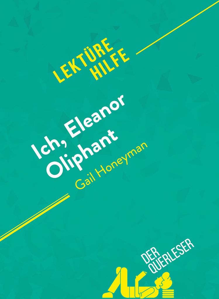 Ich, Eleanor Oliphant von Gail Honeyman (Lektürehilfe)
