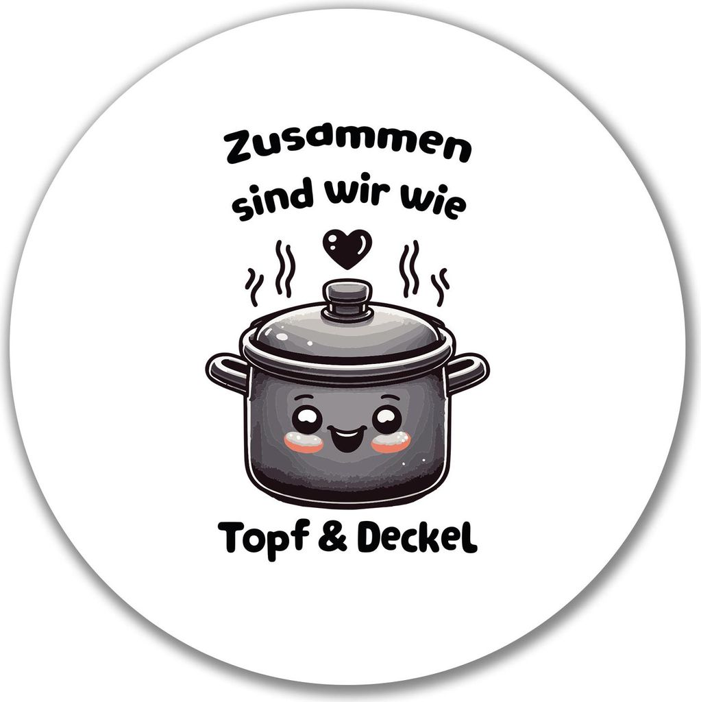 Huuraa Aufkleber Zusammen sind wir Dopf und Deckel 10cm rund Sticker Geschenkidee
