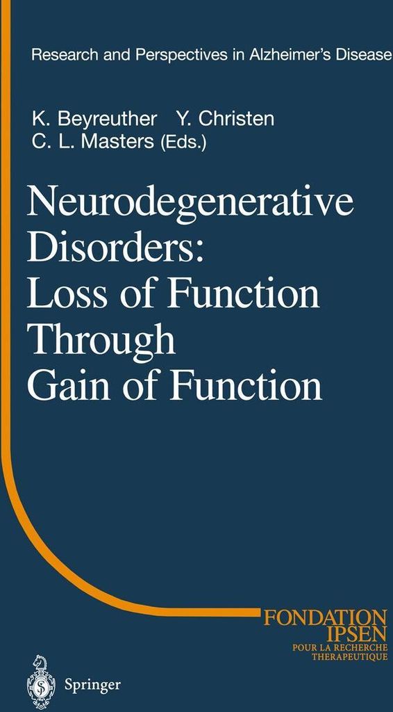 Neurodegenerative Disorders: Loss of Function Through Gain of Function