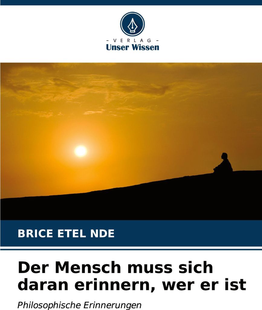 Der Mensch muss sich daran erinnern, wer er ist
