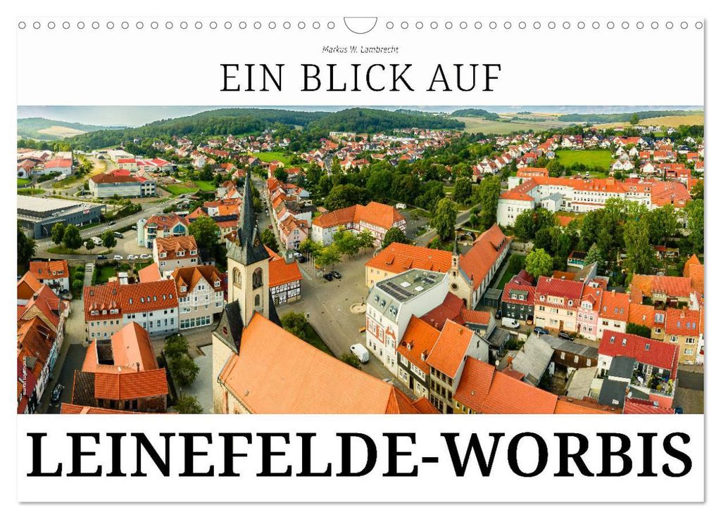 Ein Blick auf Leinefelde-Worbis (Wandkalender 2027 DIN A3 quer), CALVENDO Monatskalender