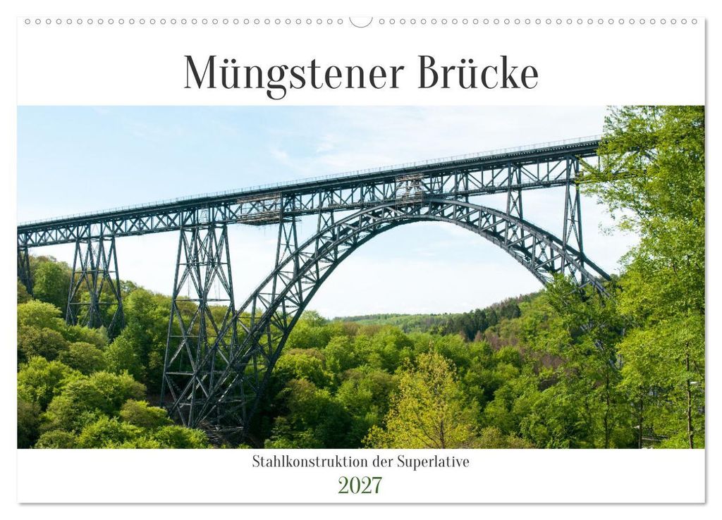 Müngstener Brücke - Stahlkonstruktion der Superlative (Wandkalender 2027 DIN A2 quer), CALVENDO Monatskalender