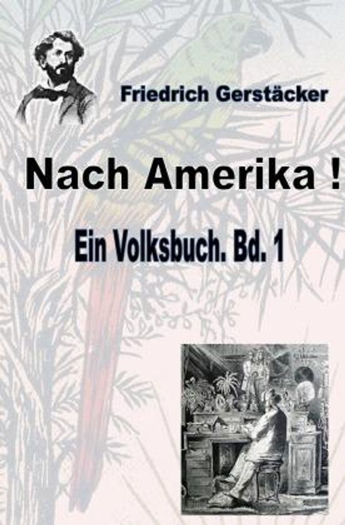 Nach Amerika! Bd. 1