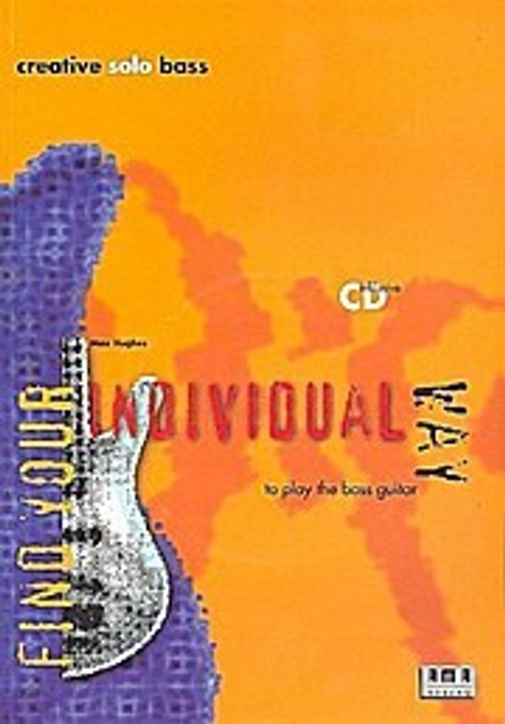 Creative Solo Bass (+CD) : Find your individual way to play the bass guitar