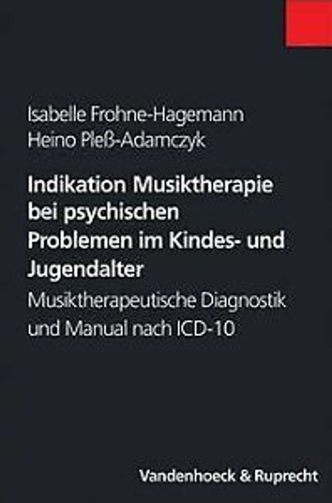 Indikation Musiktherapie bei psychischen Problemen im Kindes- und Jugendalter