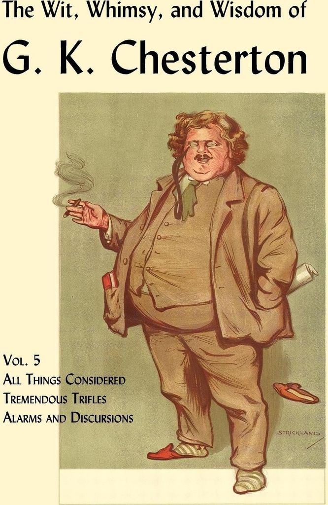 The Wit, Whimsy, and Wisdom of G. K. Chesterton, Volume 5