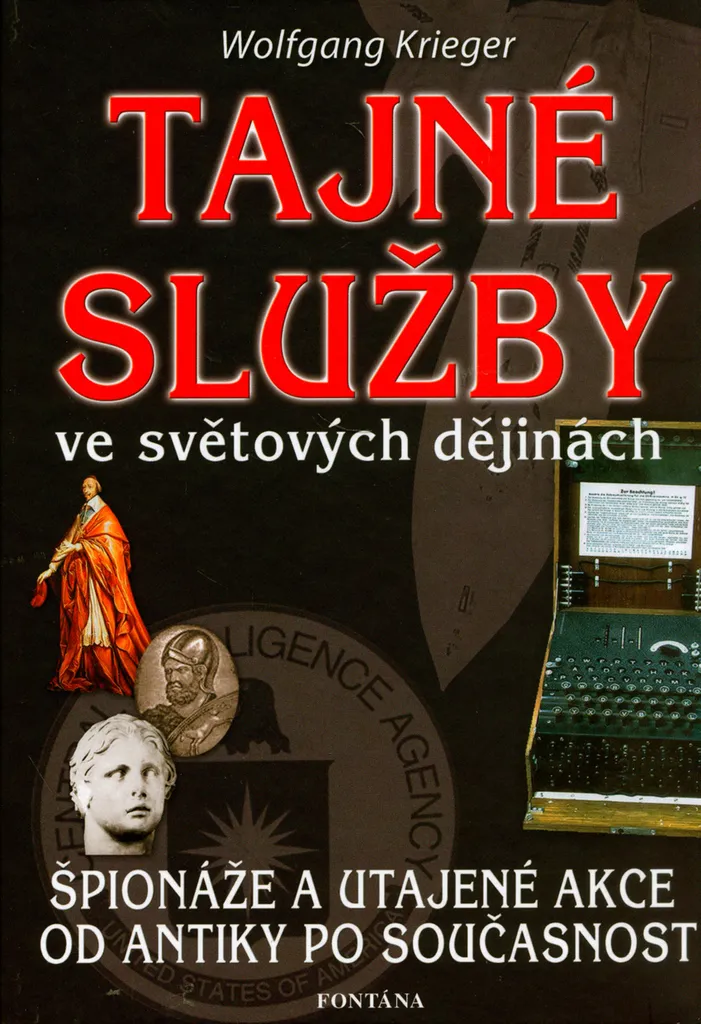 Tajné služby ve světových dějinách - Histoire secrète et géopolitique