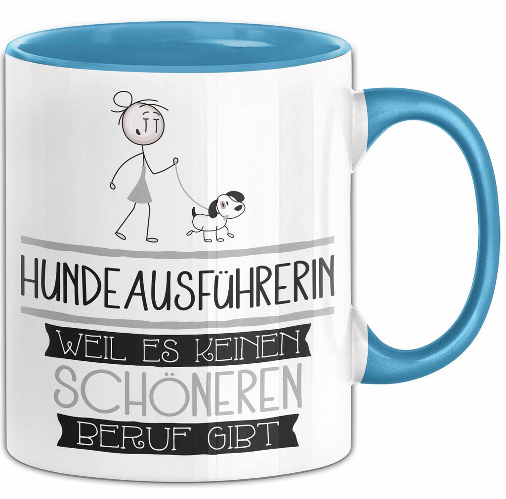Hundeausführerin Weil Es Keinen Schöneren Beruf Gibt Tasse Geschenk für Eine Hundeausführerin Lustig (Blau)
