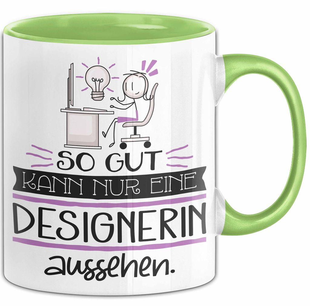 Designerin Geschenk Tasse So Gut Kann Nur Eine Designerin Aussehen Geschenkidee Geburtstag Weihnachten Lustig (Grün)