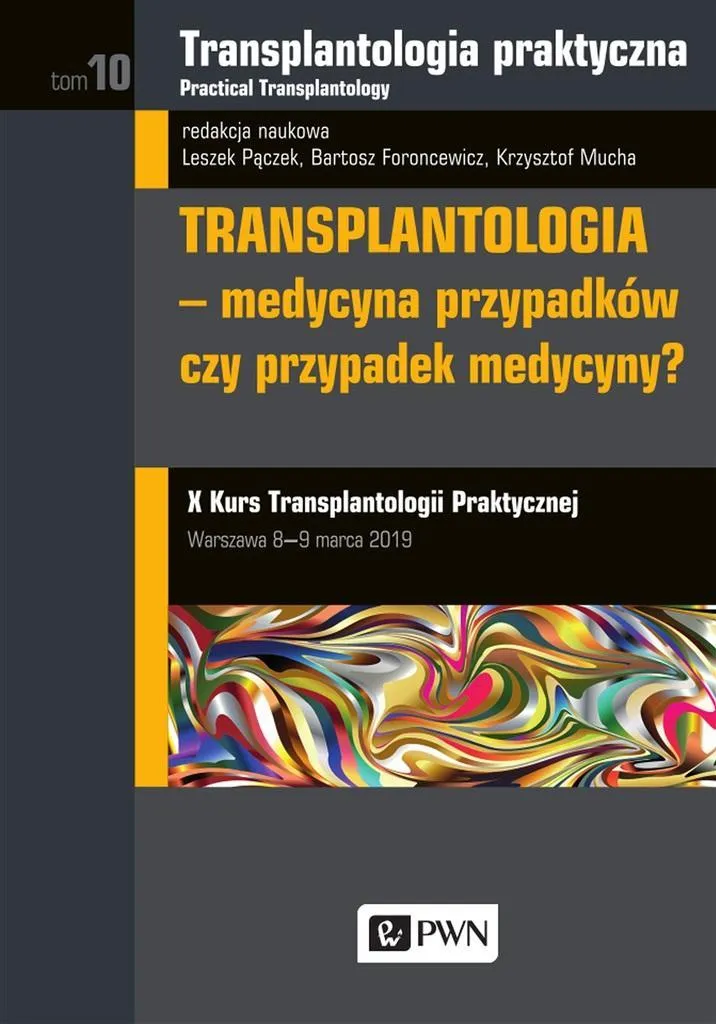 Transplantologia Praktyczna Tome 10 : Guide de Transplantation Médicale