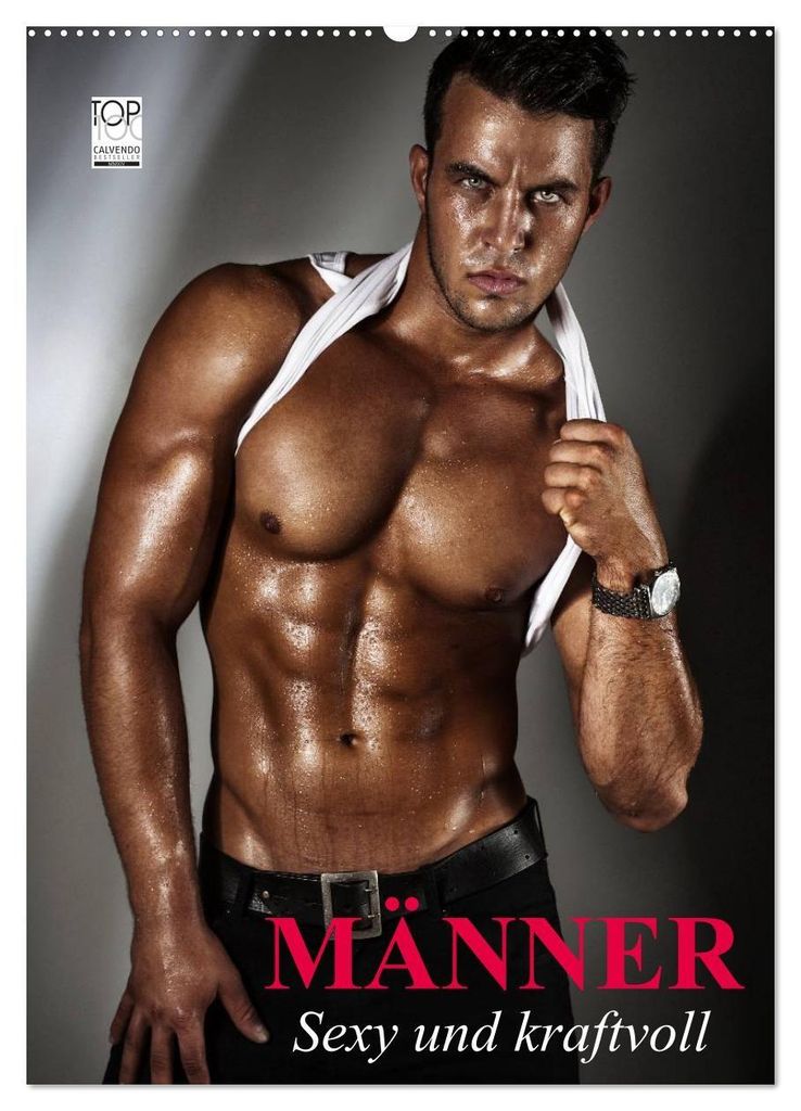 Männer. Sexy und kraftvoll (Wandkalender 2027 DIN A2 hoch), CALVENDO Monatskalender