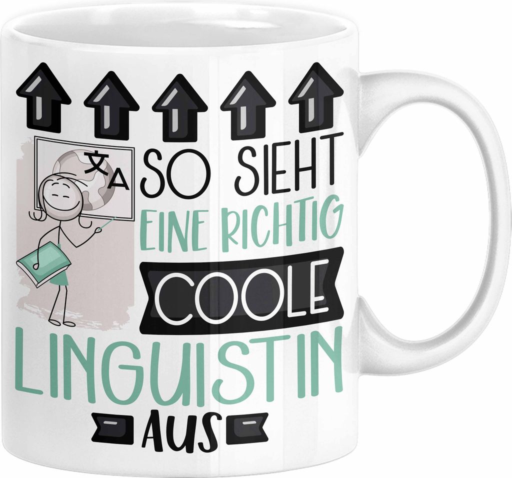 Linguistin Geschenk Tasse Geschenkidee für Linguistin Geburtstag Weihnachten Spruch So Sieht Eine Richtig Coole Linguistin Aus Kaffee-Becher (Weiß)