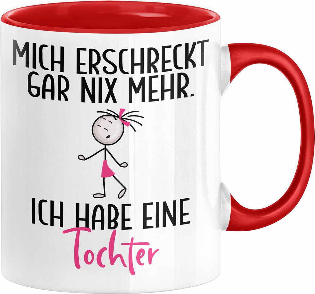 Eltern Mutter Vater Tasse Geschenk von Tochter Lustige Geschenkidee für Mama Papa Mich Erschreckt Gar Nix Mehr Ich Habe Eine Tochter (Rot)
