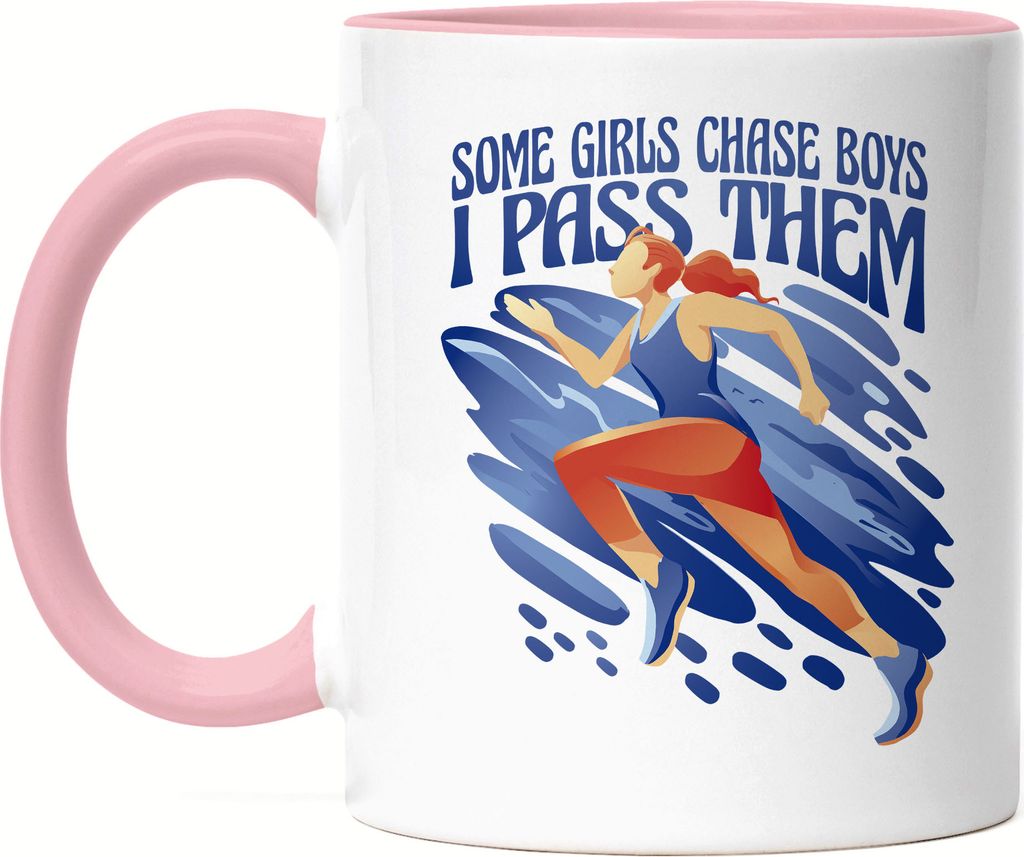 Some Girls Chase Boys I Pass Them Tasse Rosa Läuferin Laufen Sport Leben Hobbie Laufschuhe Joggen Running Freizeit