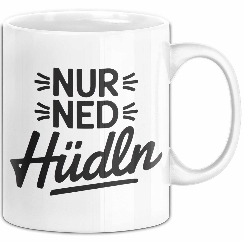 Österreich Wien Wienerisch Tasse Geschenk Lustige Geschenkidee Spruch Nur Ned Hudln (Weiß)