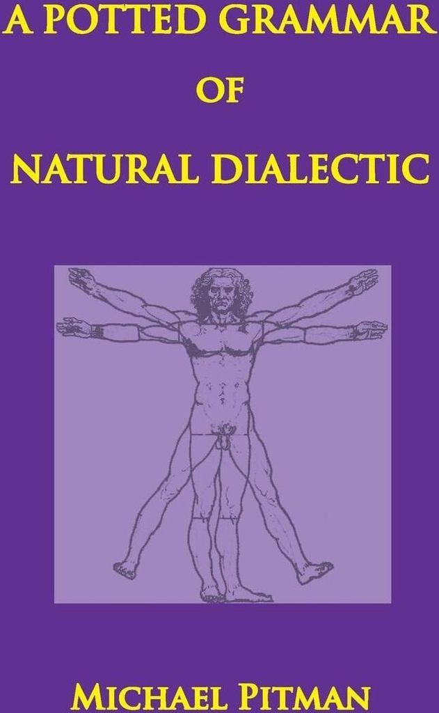 A Potted Grammar of Natural Dialectic