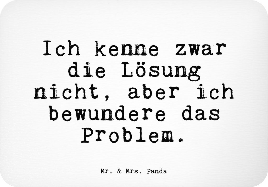 Mr. & Mrs. Panda Kühlschrankmagnet Ich kenne zwar die... - Weiß - Geschenk, Problemlösung, Problem, Pinnwandmagnet, haftmagnet, Lustige Sprüche...