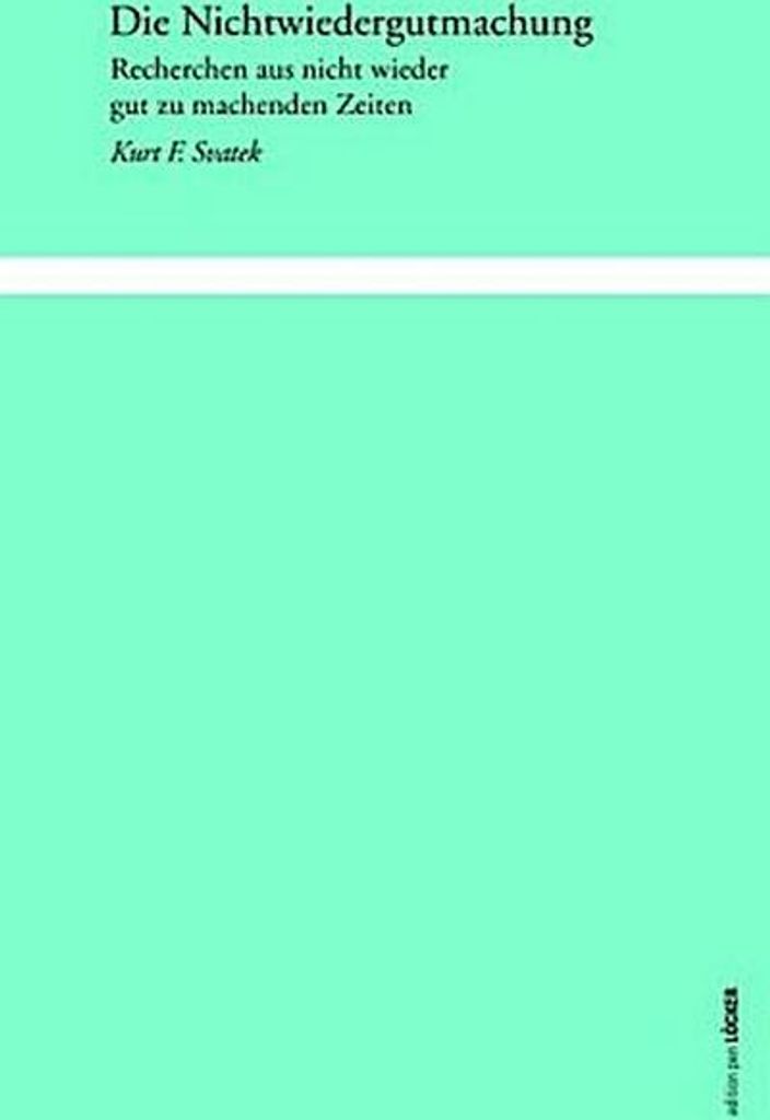 Die Nichtwiedergutmachung