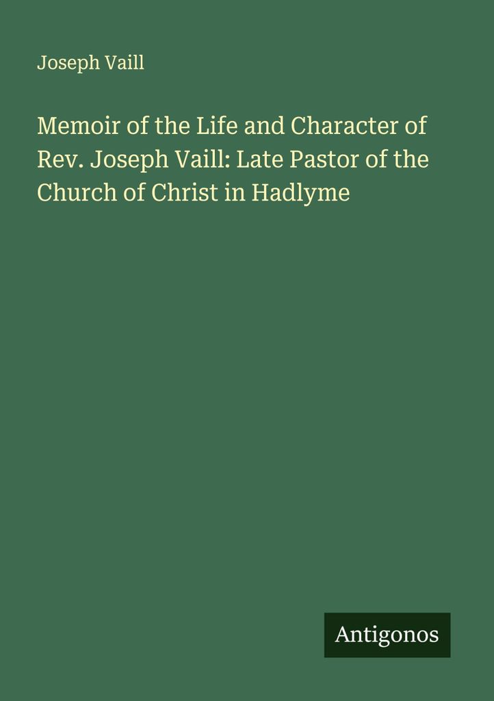 Memoir of the Life and Character of Rev. Joseph Vaill: Late Pastor of the Church of Christ in Hadlyme