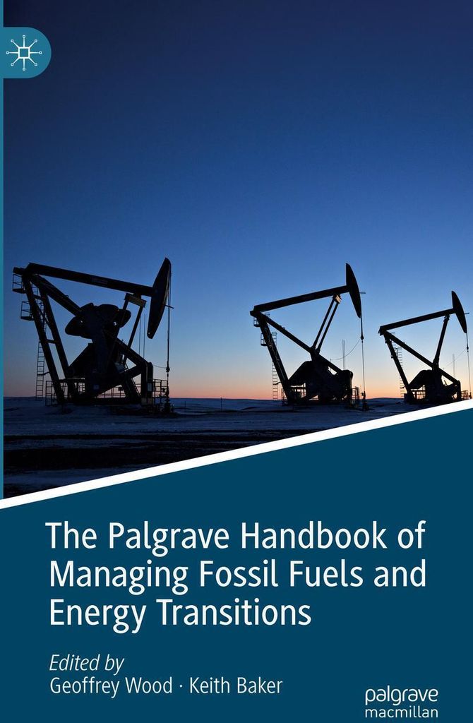 The Palgrave Handbook of Managing Fossil Fuels and Energy Transitions