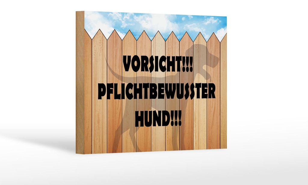 Holzschild Spruch 18x12cm Vorsicht pflichtbewusster Hund Produktbild 