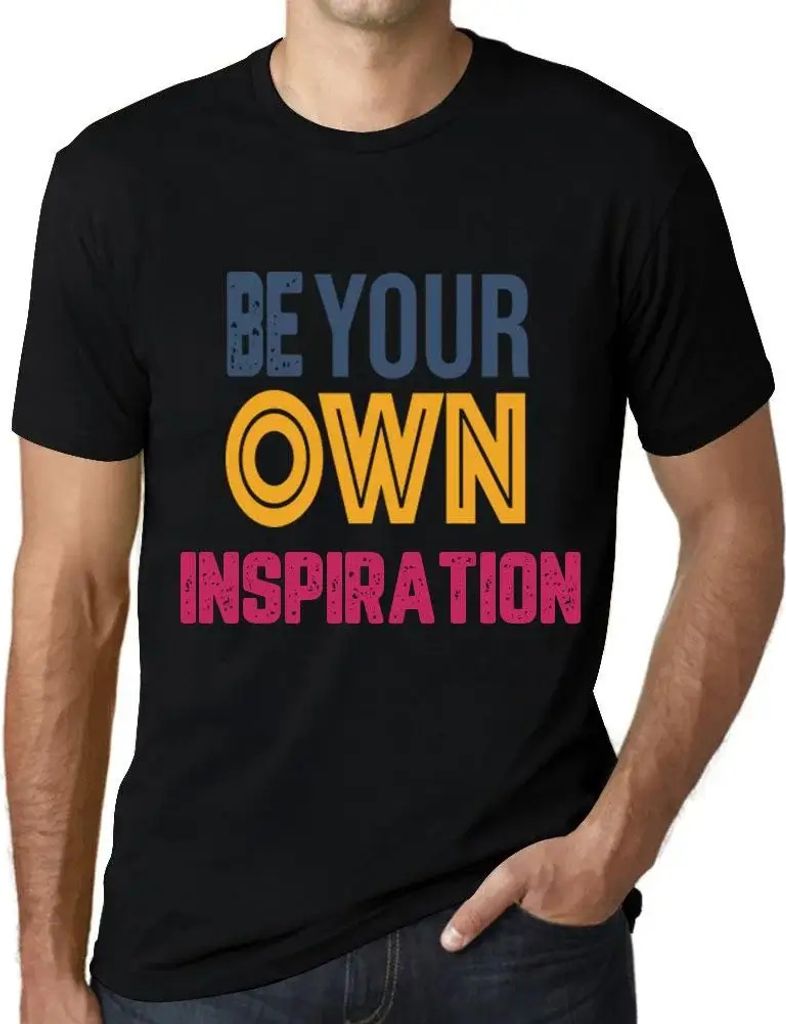 Herren Grafik T-Shirt Sei deine eigene Inspiration – Be Your Own Inspiration – Öko-Verantwortlich Vintage Jahrgang Kurzarm Lustige Druck Gebur...