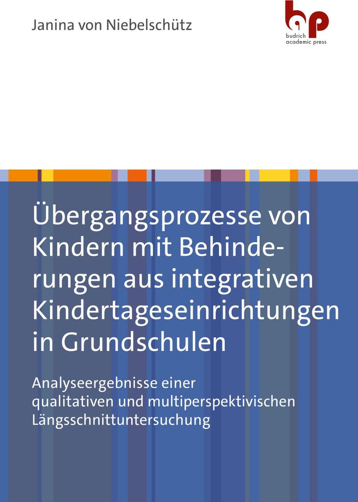 Übergangsprozesse von Kindern mit Behinderungen aus integrativen Kindertageseinrichtungen in Grundschulen