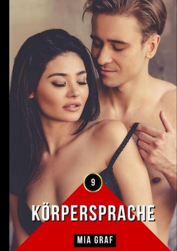 Körpersprache: Erotische Erzählungen über Lust und Leidenschaft für Erwachsene