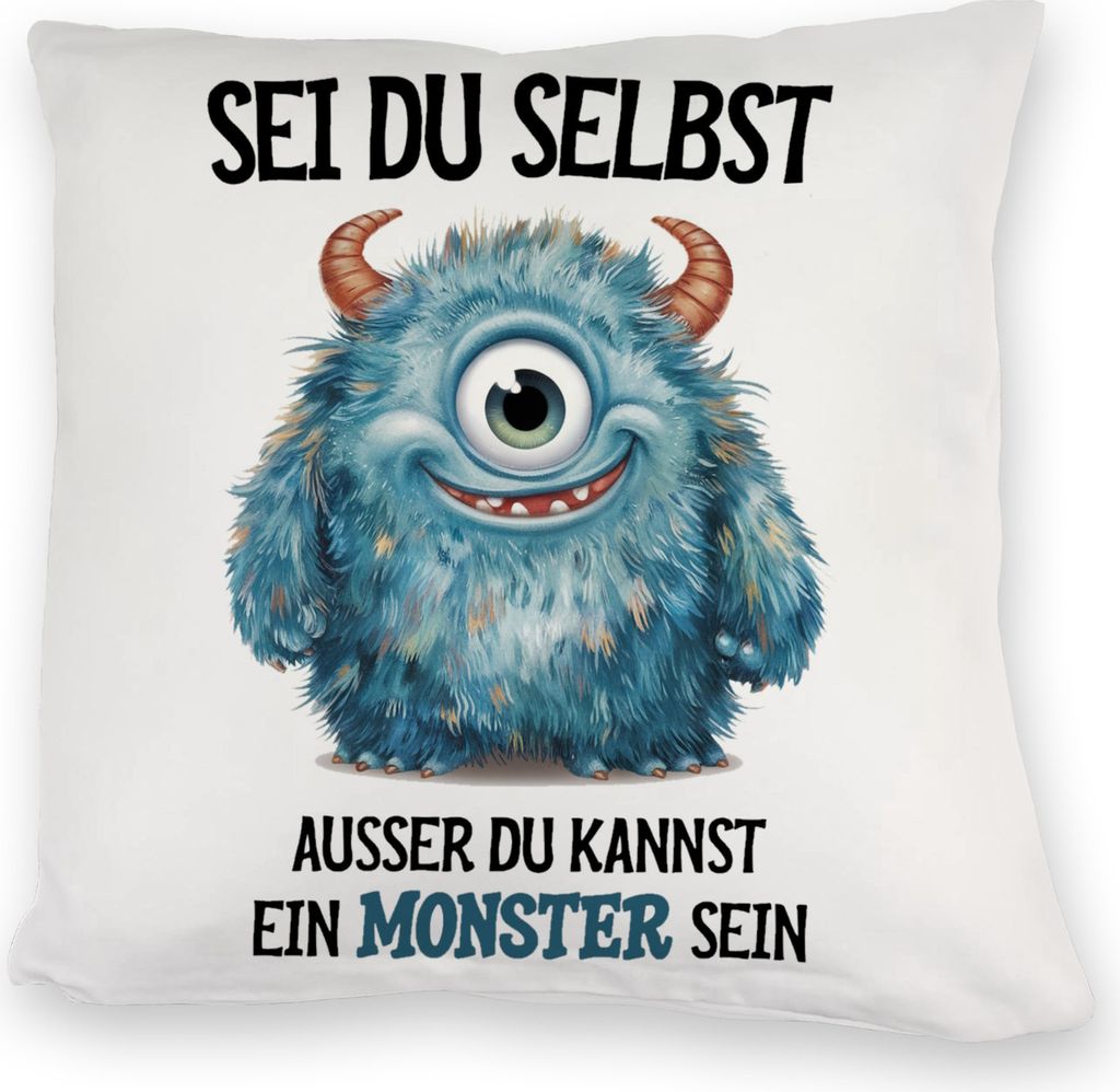 Sei du selbst außer du kannst ein Monster sein Kuschelkissen