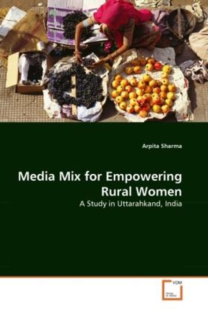 Sharma, A: Media Mix for Empowering Rural Women