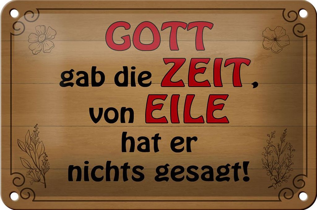 Blechschild Spruch 18x12cm Gott gab Zeit von Eile nichts