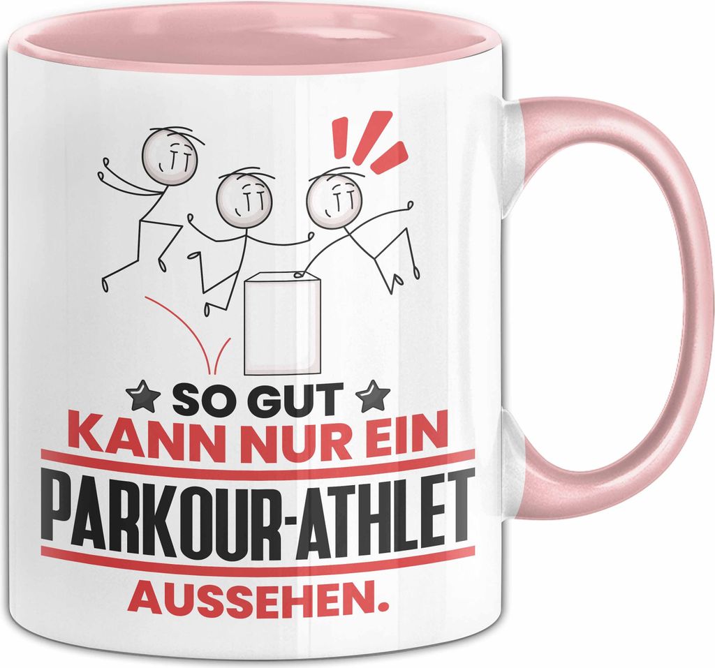 Parkour-Athlet Geschenk Tasse So Gut Kann Nur Ein Parkour-Athlet Aussehen Geschenkidee Kaffee-Becher (Rosa)