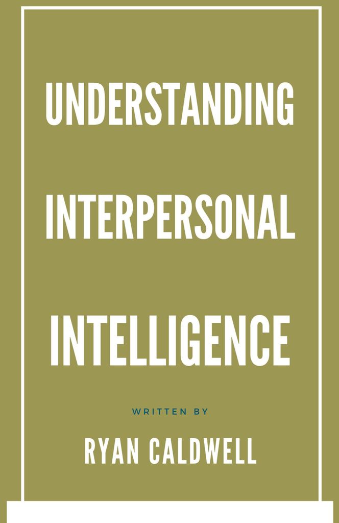 Understanding Interpersonal Intelligence