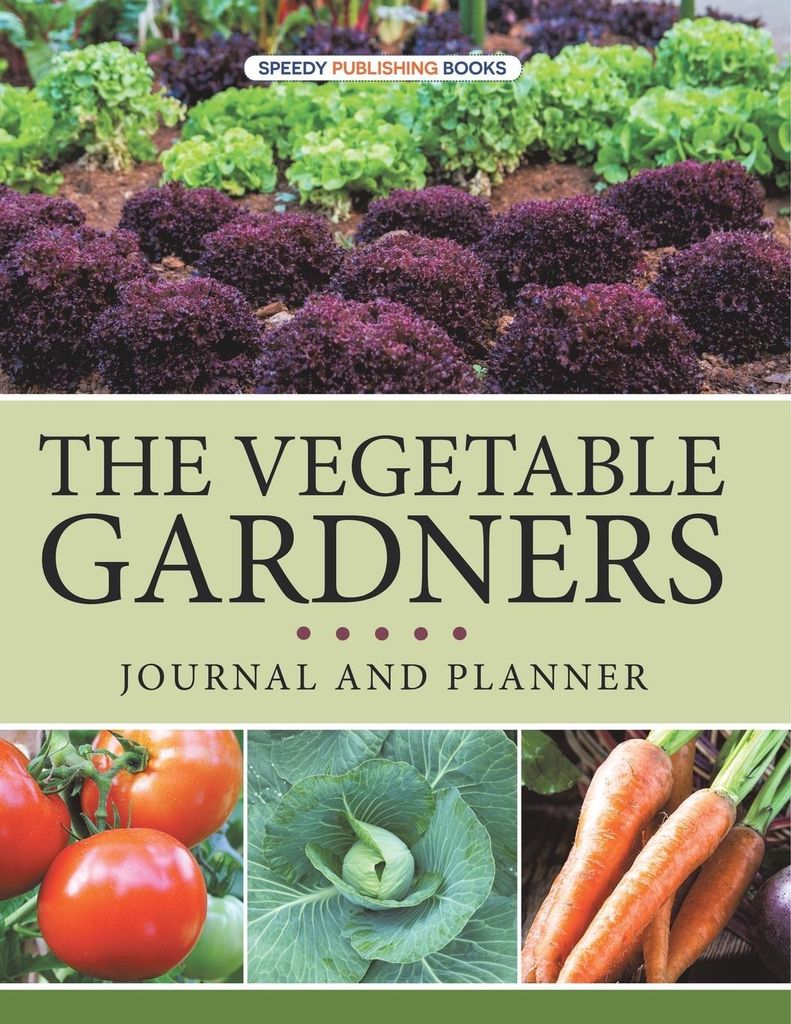 The Vegetable Gardners Journal And Planner