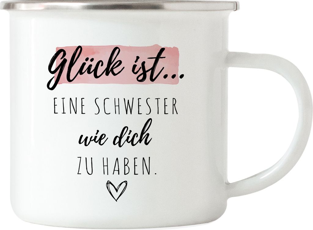 Glück Ist Eine Schwester Wie Dich Zu Haben Emaille Tasse Geschenk Danke Sagen Beste Schwester