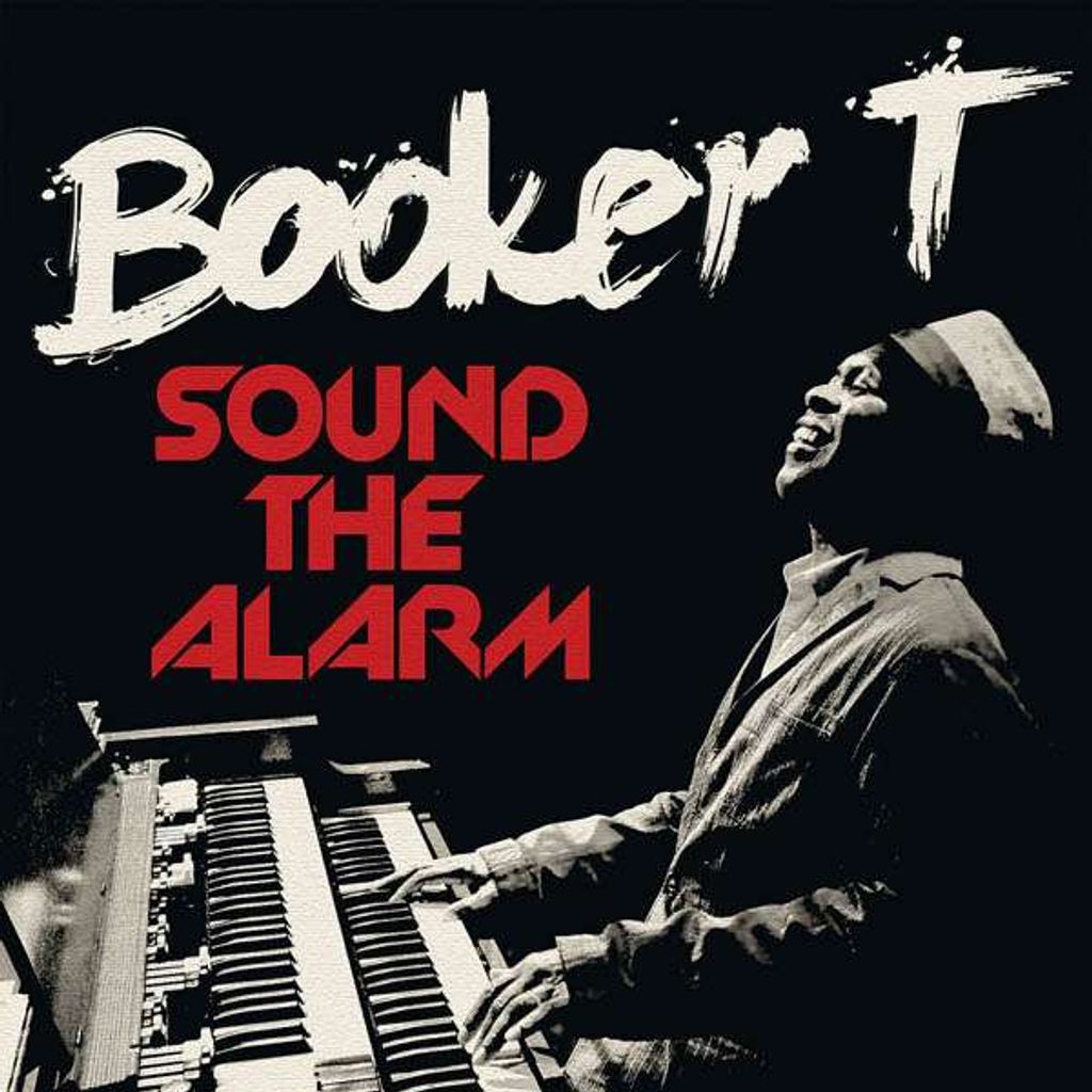 Booker T.-Sound The Alarm