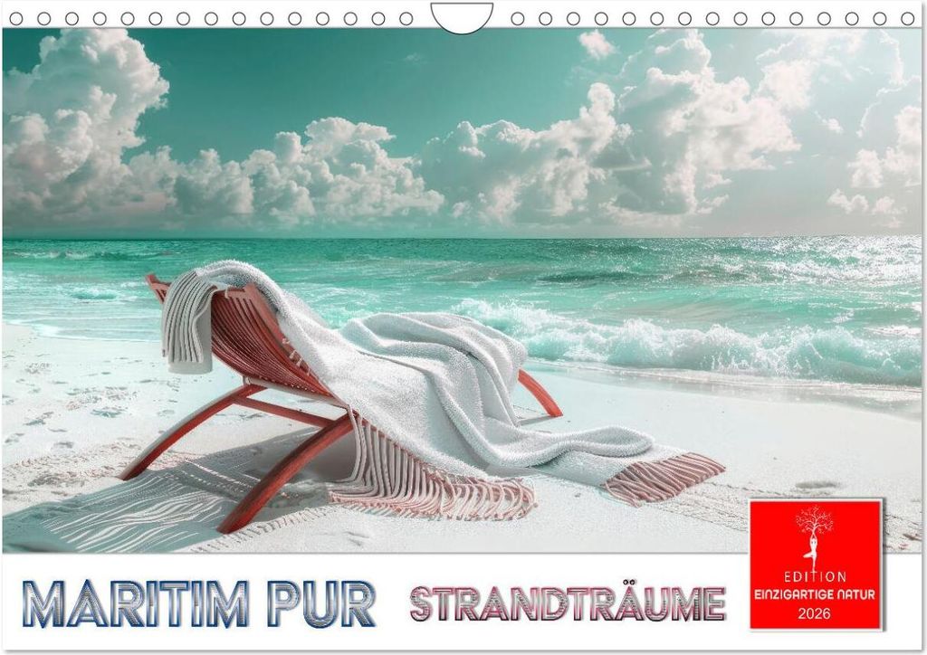 Maritim pur - Strandträume (Wandkalender 2026 DIN A4 quer), CALVENDO Monatskalender