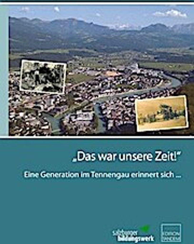 Das war unsere Zeit!""