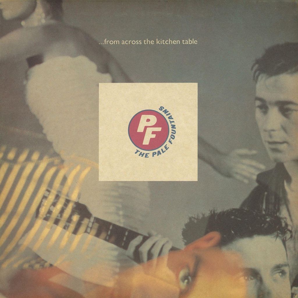 The Pale Fountains: From Across The Kitchen Table (180g)