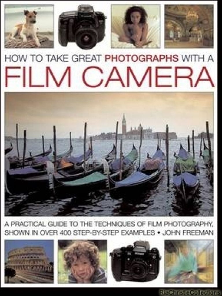 How to Take Great Photographs with a Film Camera