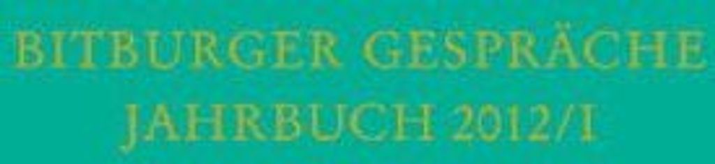 Bitburger Gespräche Jahrbuch 2012/I