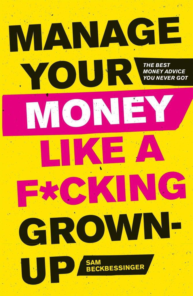 Manage Your Money Like a F\*cking Grown-Up
