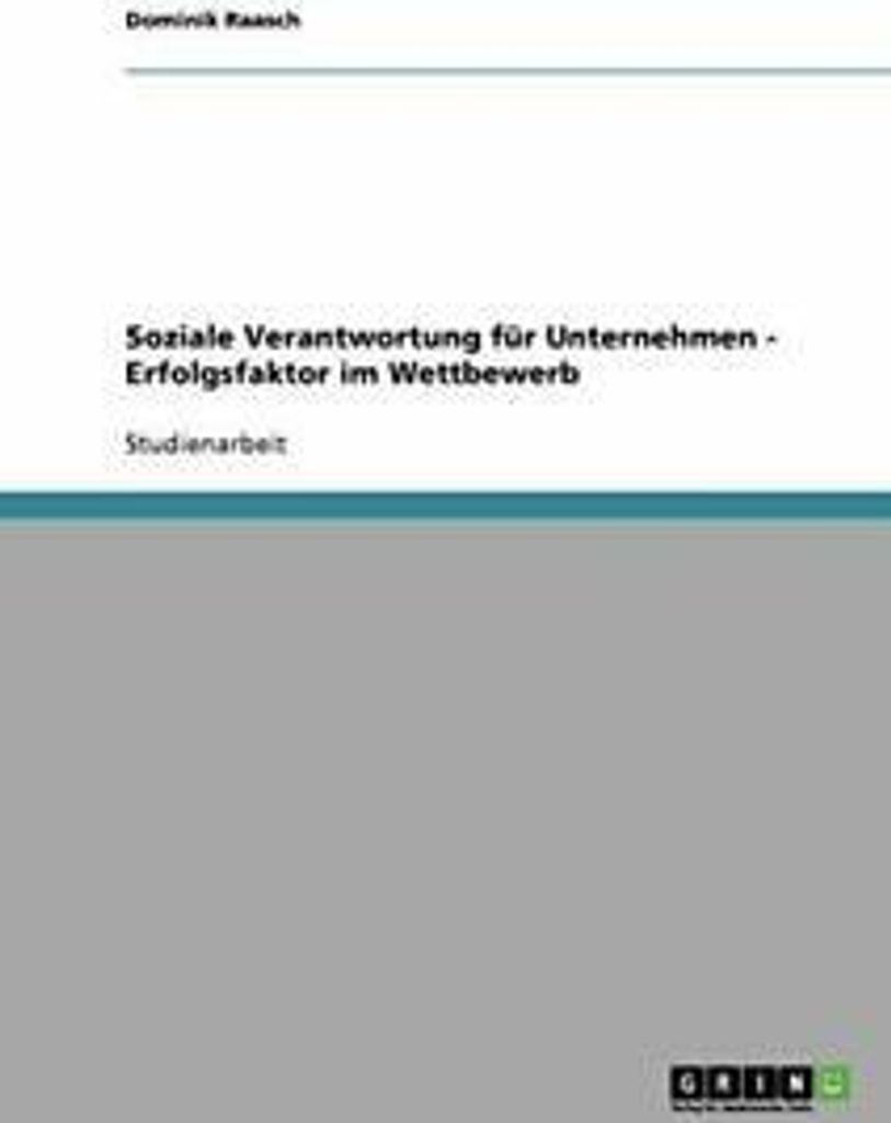 Soziale Verantwortung fur Unternehmen - Erfolgs. Raasch, Dominik.=