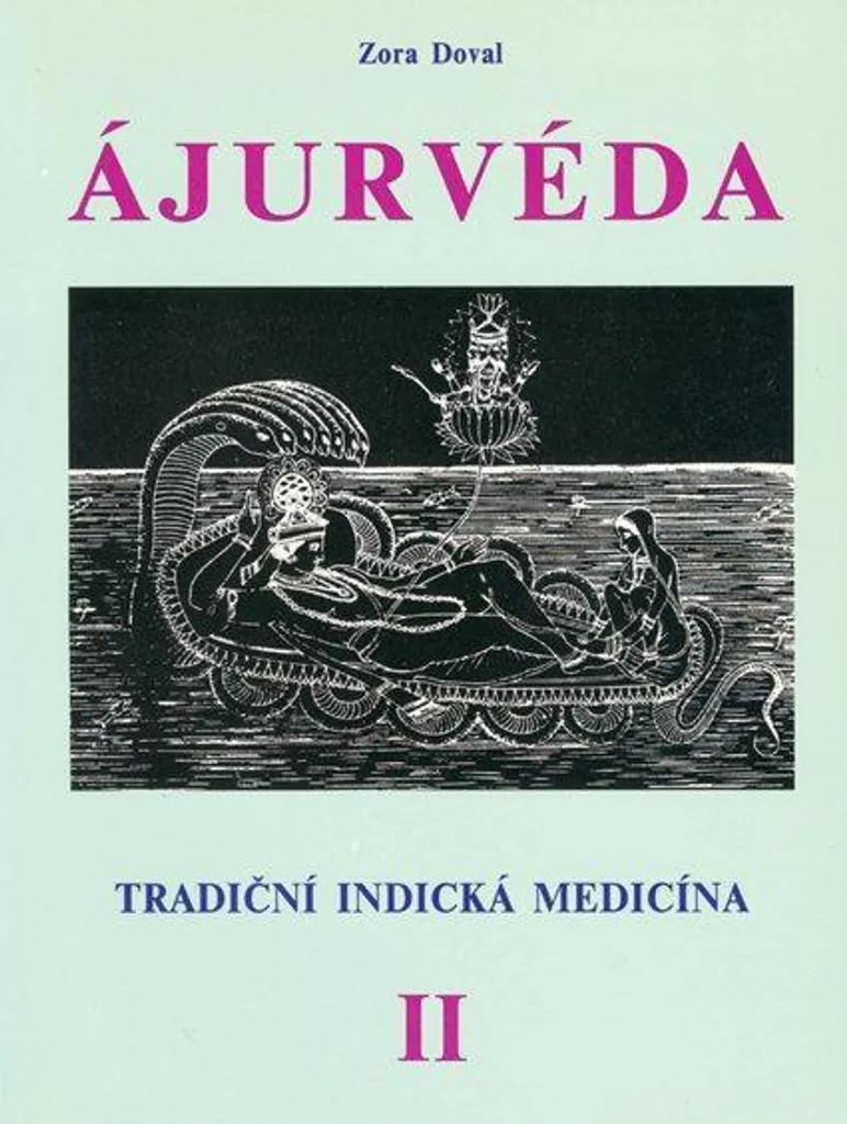 Ájurvéda Médecine Traditionnelle Indienne - Tome II par Zora C. Doval