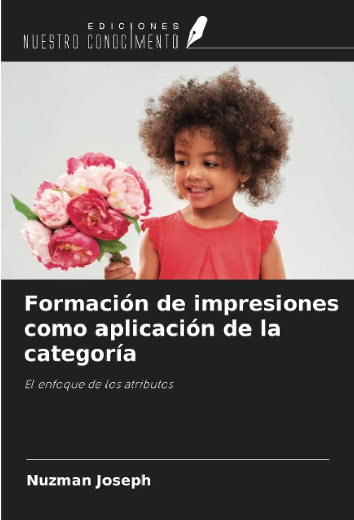 Formación de impresiones como aplicación de la categoría: El enfoque de los atributos