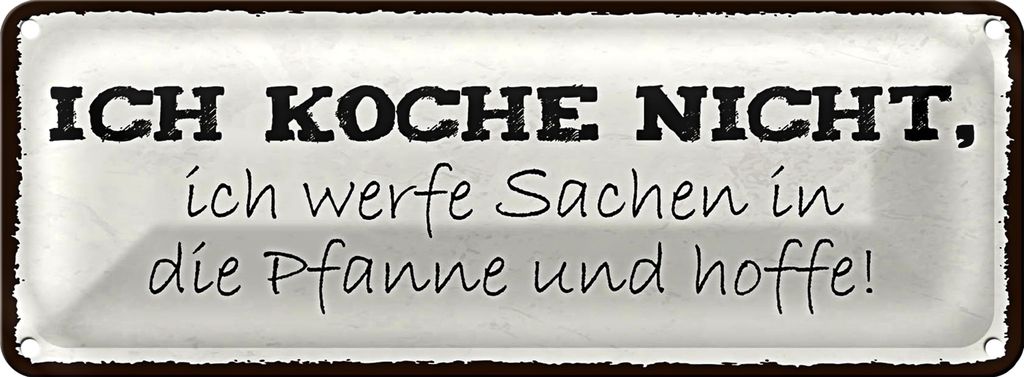 Blechschild Spruch 27x10cm ich koche nicht ich werfe Sachen Dekoration